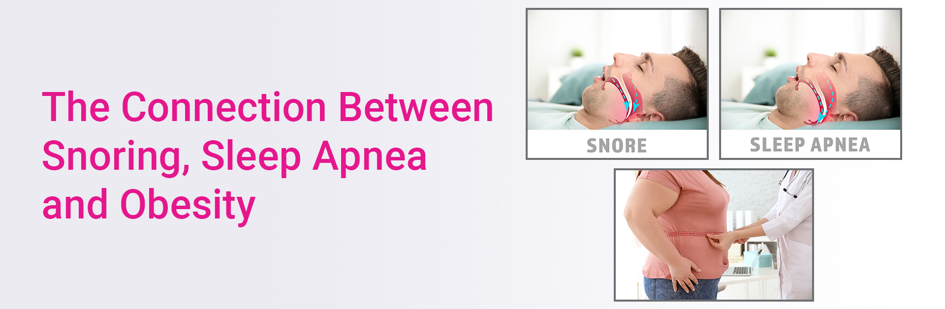 The Connection Between Snoring, Sleep Apnea and Obesity